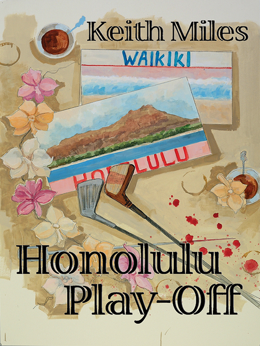 Title details for Honolulu Play-Off by Keith Miles - Available
